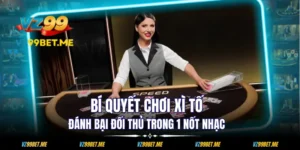 Bí Quyết Chơi Xì Tố - Đánh Bại Đối Thủ Trong 1 Nốt Nhạc