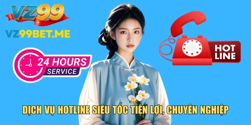 Hình thức liên hệ hotline siêu tốc tiện lợi