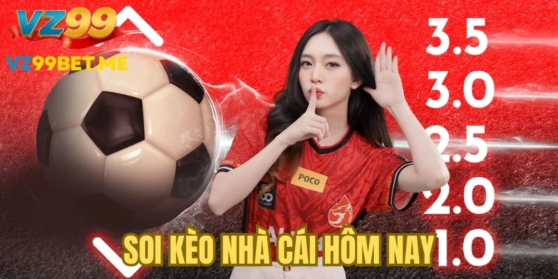 Soi Kèo Nhà Cái Hôm Nay - Bí Quyết Chiến Thắng Từ Chuyên Gia