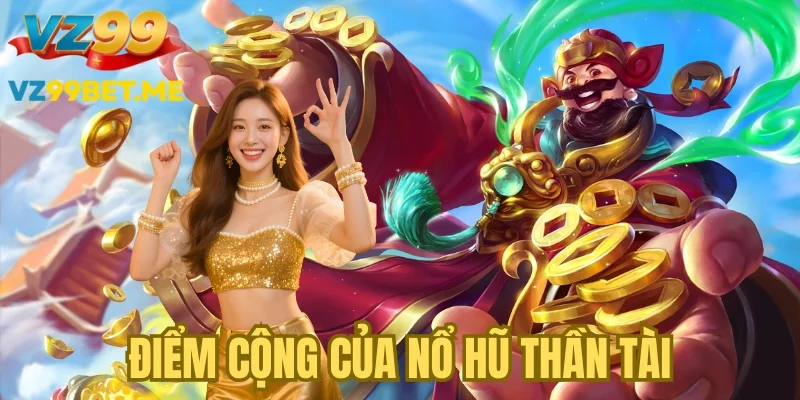 Sức hút khó cưỡng khi tham gia nổ hũ Thần Tài